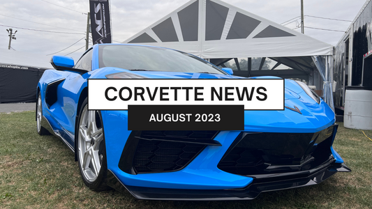 Corvette News Summary | August 2023
