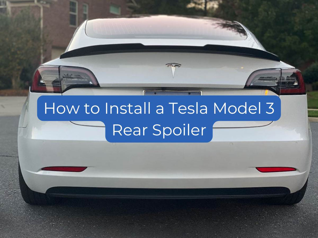 How to Install a Tesla Model 3 Rear Spoiler: DIY Guide for a Flawless Look